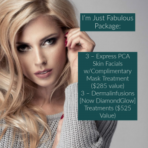 3 – Express PCA Skin Facials w/Complimentary Mask Treatment ($285 value) 3 – Dermalinfusions [Now DiamondGlow] Treatments ($525 Value)